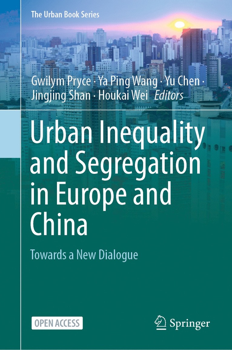 Urban Inequality and Segregation in Europe and China 1