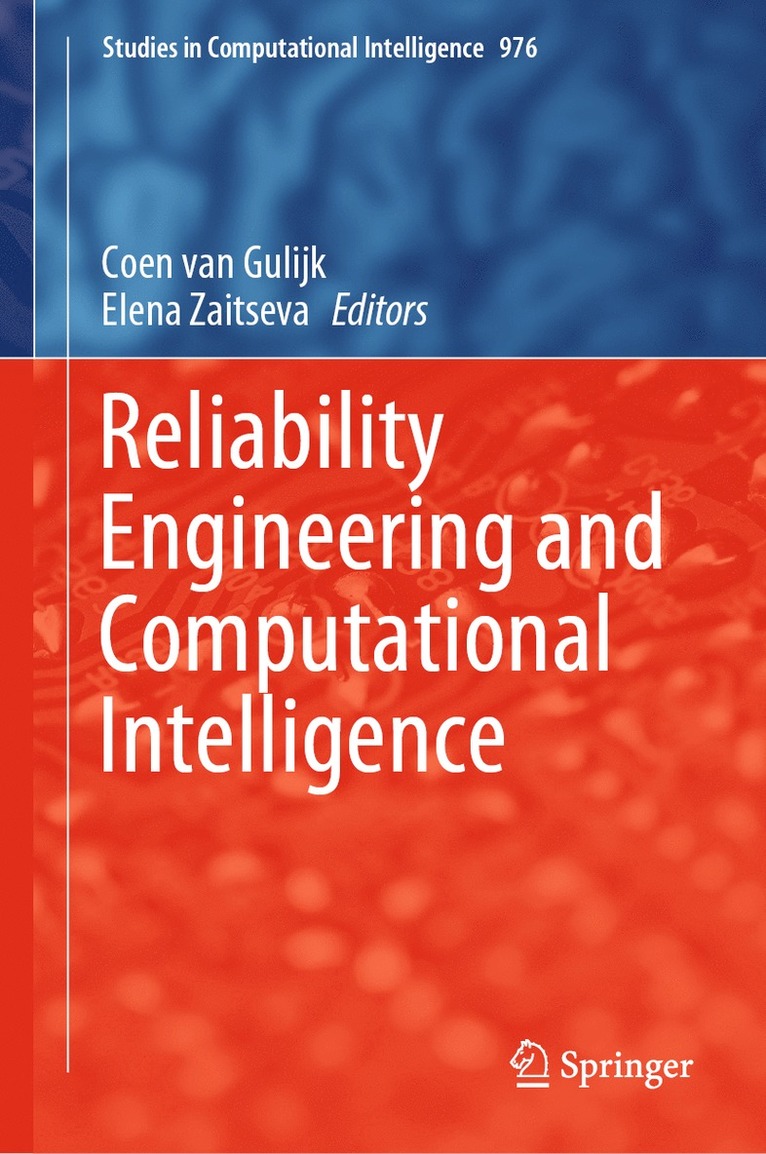 Coen van Gulijk, Elena Zaitseva, Coen Van Gulijk, Coen van Gulijk - Reliability Engineering and Computational Intelligence, Inbunden