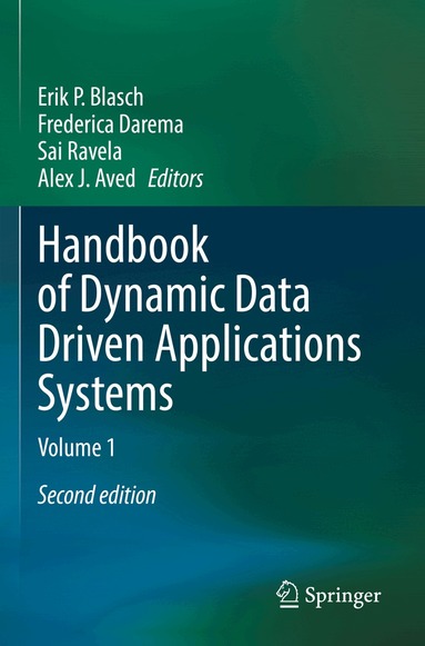 Erik P. Blasch, Frederica Darema, Sai Ravela, Alex J. Aved - Handbook of Dynamic Data Driven Applications Systems, Häftad