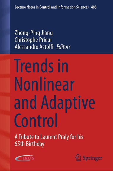 Zhong-Ping Jiang, Christophe Prieur, Alessandro Astolfi - Trends in Nonlinear and Adaptive Control, Inbunden