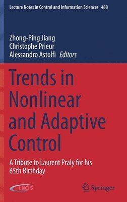 Trends in Nonlinear and Adaptive Control 1