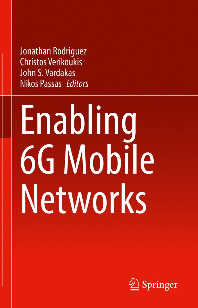 Jonathan Rodriguez, Christos Verikoukis, John S. Vardakas, Nikos Passas - Enabling 6G Mobile Networks, Inbunden