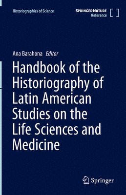 bokomslag Handbook of the Historiography of Latin American Studies on the Life Sciences and Medicine