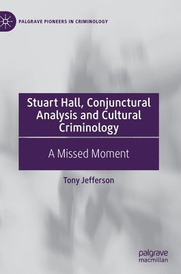 bokomslag Stuart Hall, Conjunctural Analysis and Cultural Criminology