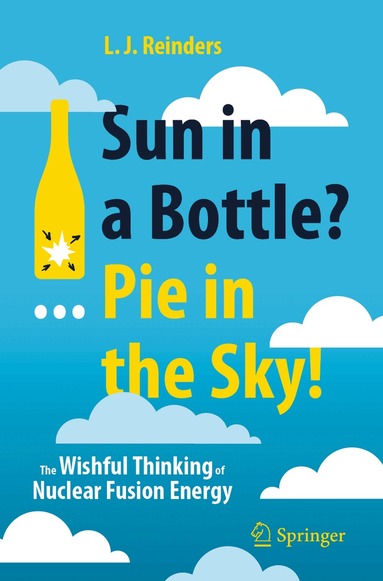 L. J. Reinders - Sun in a Bottle?... Pie in the Sky!, Häftad