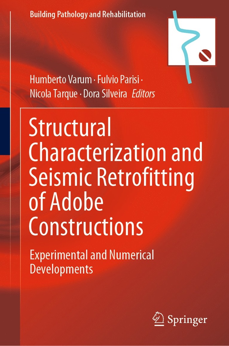 Humberto Varum, Fulvio Parisi, Nicola Tarque, Dora Silveira - Structural Characterization and Seismic Retrofitting of Adobe Constructions, Inbunden
