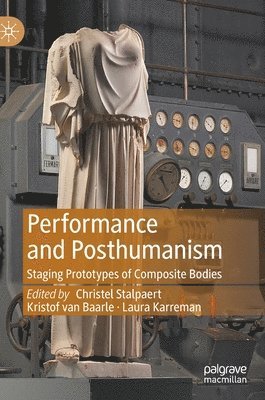 bokomslag Performance and Posthumanism