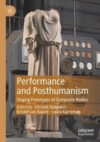 bokomslag Performance and Posthumanism