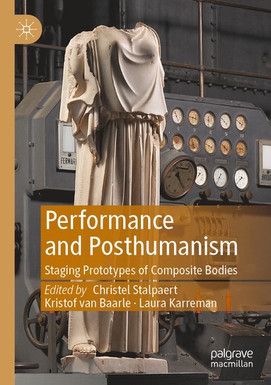 bokomslag Performance and Posthumanism