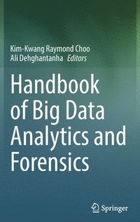 bokomslag Handbook of Big Data Analytics and Forensics