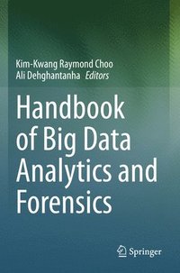 bokomslag Handbook of Big Data Analytics and Forensics