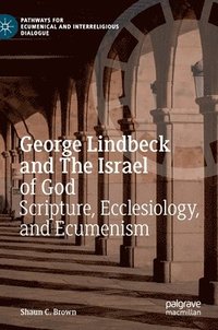 bokomslag George Lindbeck and The Israel of God