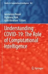 bokomslag Understanding COVID-19: The Role of Computational Intelligence