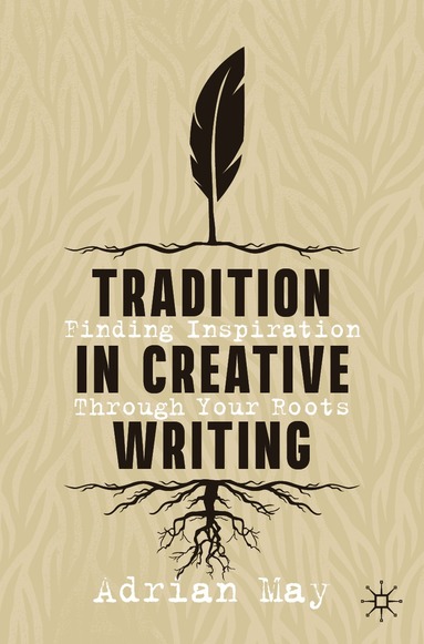 Adrian May - Tradition in Creative Writing, Häftad