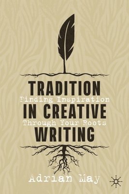 bokomslag Tradition in Creative Writing