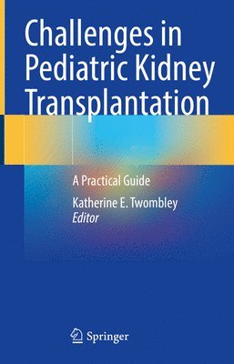 Challenges in Pediatric Kidney Transplantation 1