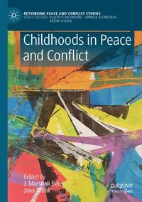 bokomslag Childhoods in Peace and Conflict