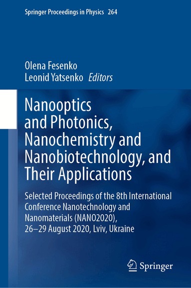 Olena Fesenko, Leonid Yatsenko - Nanooptics and Photonics, Nanochemistry and Nanobiotechnology, and Their Applications, Inbunden
