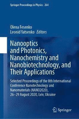 Nanooptics and Photonics, Nanochemistry and Nanobiotechnology, and Their Applications 1