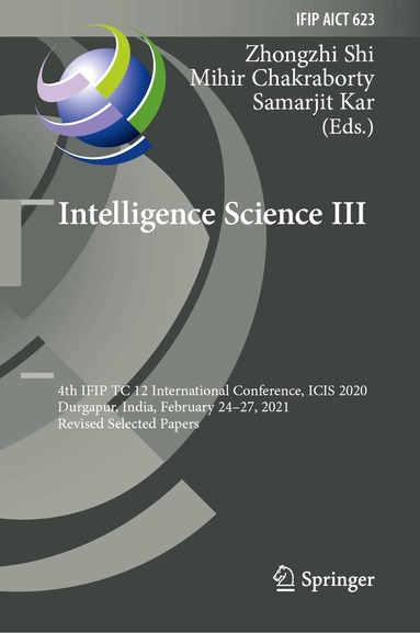 Zhongzhi Shi, Mihir Chakraborty, Samarjit Kar - Intelligence Science III, Inbunden