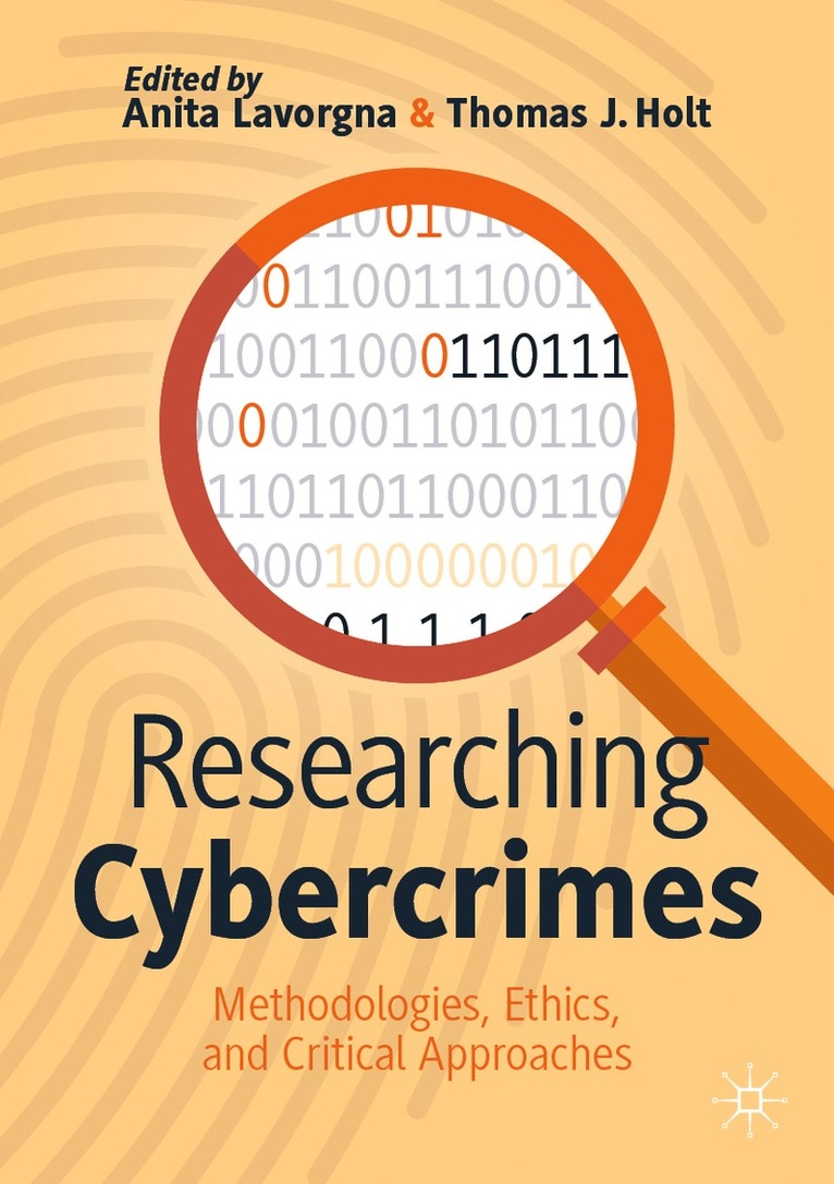Anita Lavorgna, Thomas J. Holt - Researching Cybercrimes, Häftad