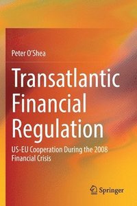 bokomslag Transatlantic Financial Regulation
