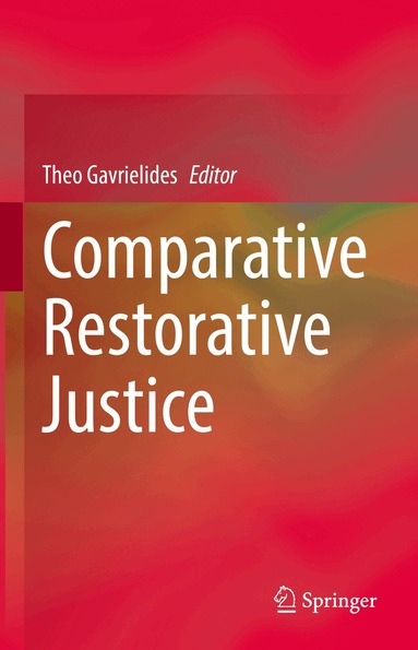 Theo Gavrielides - Comparative Restorative Justice, Inbunden
