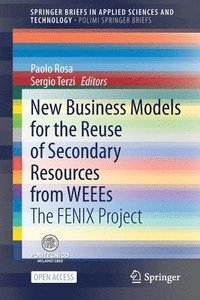 bokomslag New Business Models for the Reuse of Secondary Resources from WEEEs