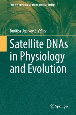 bokomslag Satellite DNAs in Physiology and Evolution