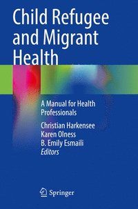 bokomslag Child Refugee and Migrant Health