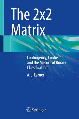 A.J. Larner - The 2x2 Matrix, Häftad