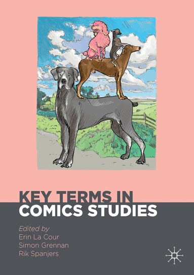 Erin La Cour, Simon Grennan, Rik Spanjers - Key Terms in Comics Studies, Häftad