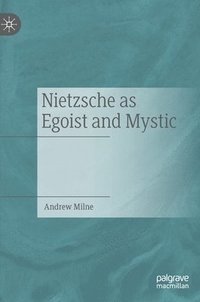 bokomslag Nietzsche as Egoist and Mystic