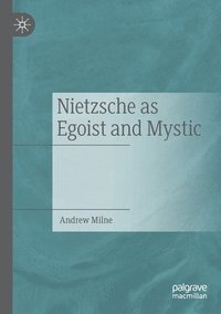 bokomslag Nietzsche as Egoist and Mystic