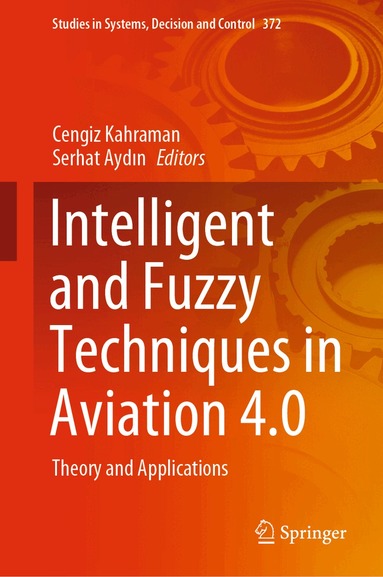 Cengiz Kahraman, Serhat Aydın - Intelligent and Fuzzy Techniques in Aviation 4.0, Inbunden
