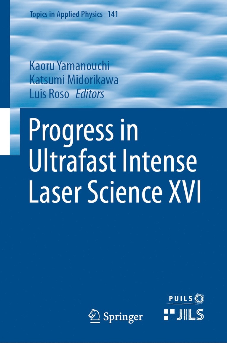 Kaoru Yamanouchi, Katsumi Midorikawa, Luis Roso - Progress in Ultrafast Intense Laser Science XVI, Inbunden