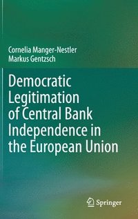 bokomslag Democratic Legitimation of Central Bank Independence in the European Union