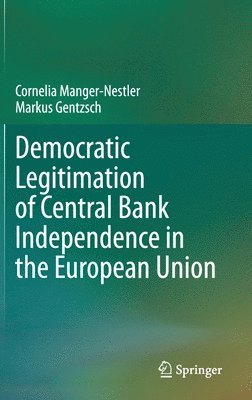 Democratic Legitimation of Central Bank Independence in the European Union