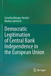 bokomslag Democratic Legitimation of Central Bank Independence in the European Union