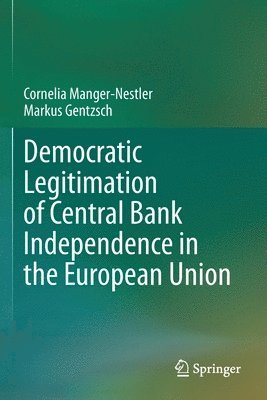 Democratic Legitimation of Central Bank Independence in the European Union 1