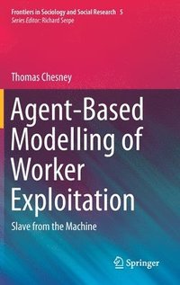 bokomslag Agent-Based Modelling of Worker Exploitation