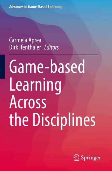 Carmela Aprea, Dirk Ifenthaler - Game-based Learning Across the Disciplines, Häftad