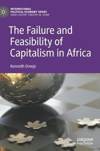 bokomslag Failure and Feasibility of Capitalism in Africa