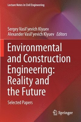 Environmental and Construction Engineering: Reality and the Future 1