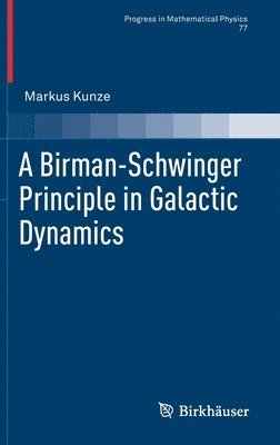 bokomslag A Birman-Schwinger Principle in Galactic Dynamics