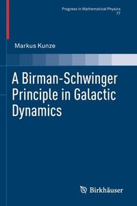 bokomslag A Birman-Schwinger Principle in Galactic Dynamics
