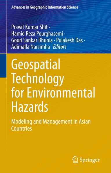 Pravat Kumar Shit, Hamid Reza Pourghasemi, Gouri Sankar Bhunia, Pulakesh Das, Adimalla Narsimha - Geospatial Technology for Environmental Hazards, Inbunden
