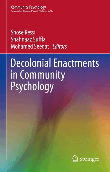Shose Kessi, Shahnaaz Suffla, Mohamed Seedat - Decolonial Enactments in Community Psychology, Inbunden