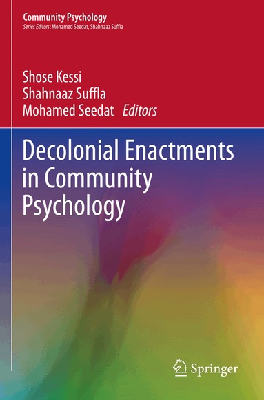 Shose Kessi, Shahnaaz Suffla, Mohamed Seedat - Decolonial Enactments in Community Psychology, Häftad