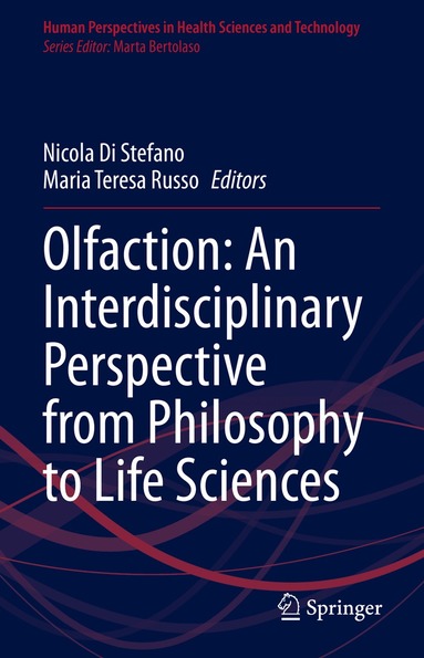 Nicola Di Stefano, Maria Teresa Russo - Olfaction: An Interdisciplinary Perspective from Philosophy to Life Sciences, Inbunden